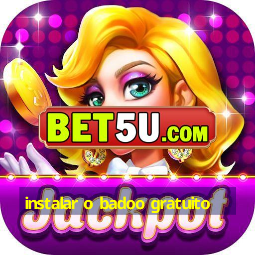 Instalar O Badoo Gratuito